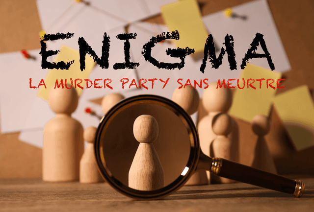 OUBLIEZ LA MURDER PARTY – PASSEZ À ENIGMA 🔎